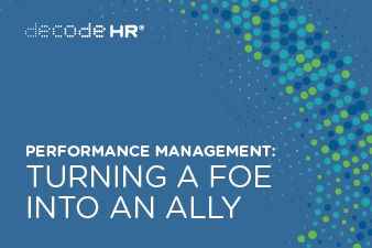 Performance management – turning a foe into an ally