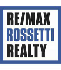 TONY ROSSETTI - RE/MAX ROSSETTI REALTY