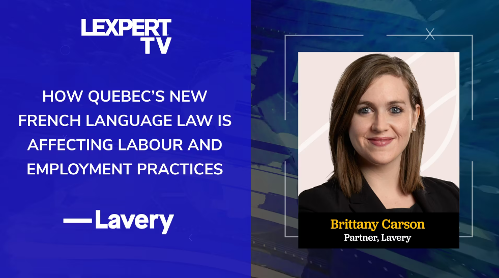 Brittany Carson of Lavery on Bill 96 and Francization in Quebec