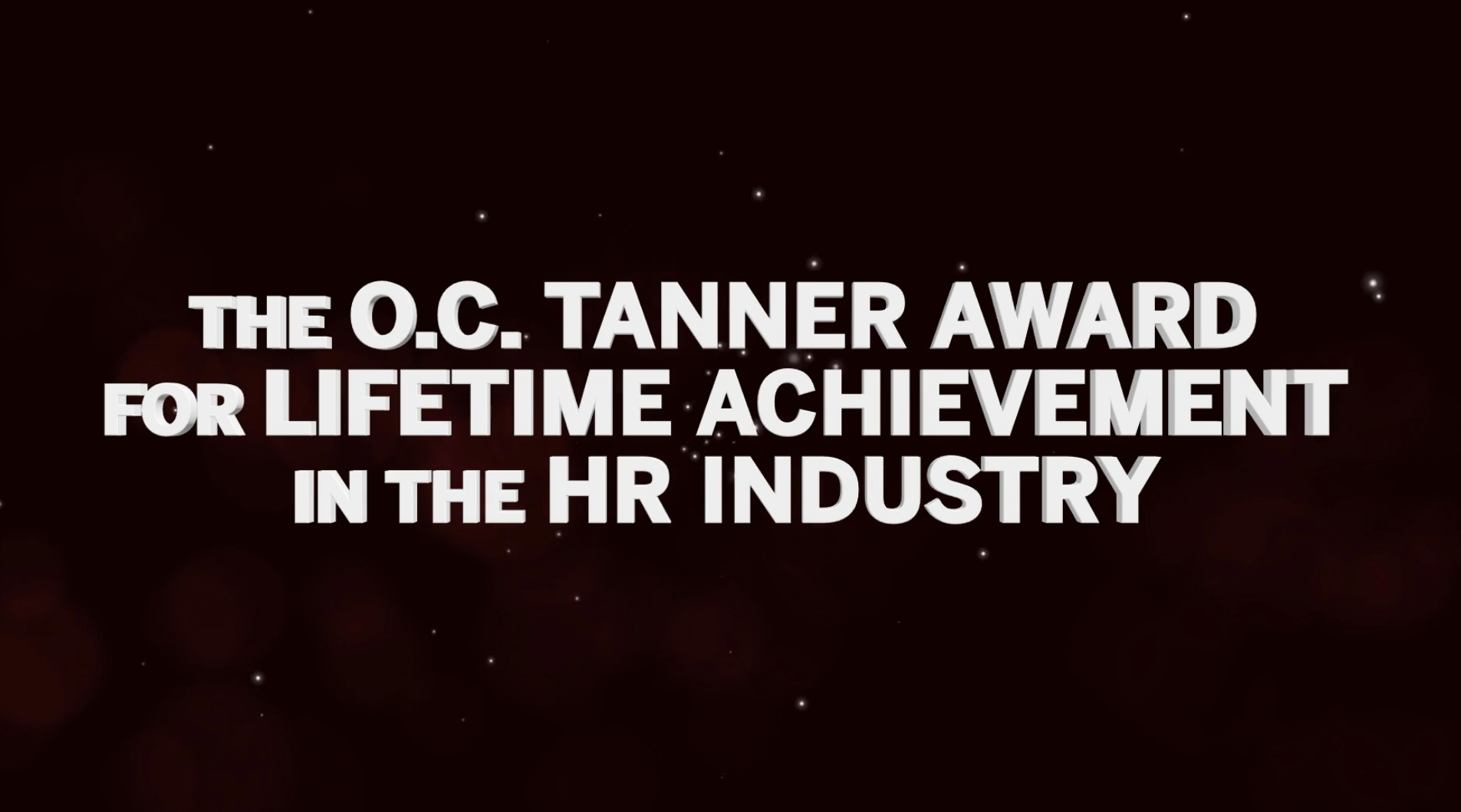 The O.C. Tanner award for lifetime achievement in the HR industry