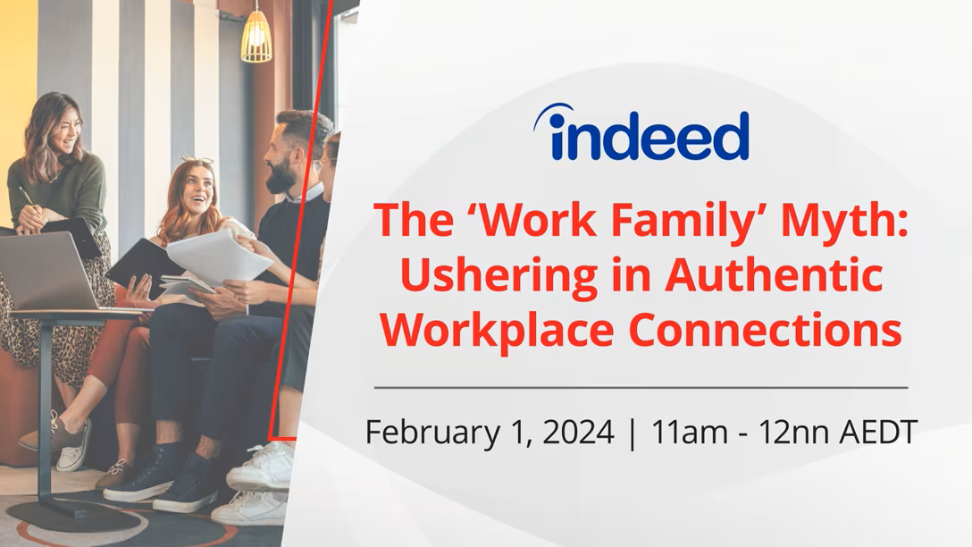 The 'Work Family' Myth: Ushering in Authentic Workplace Connections