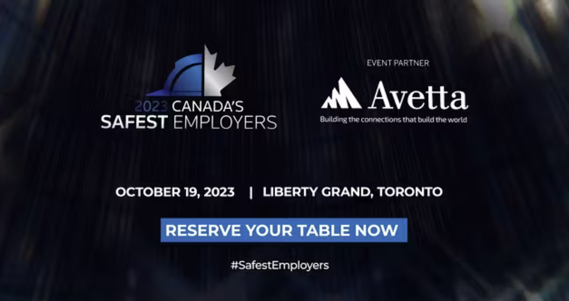 Join us for an unforgettable night at the grand in-person return of Canada’s Safest Employers Awards