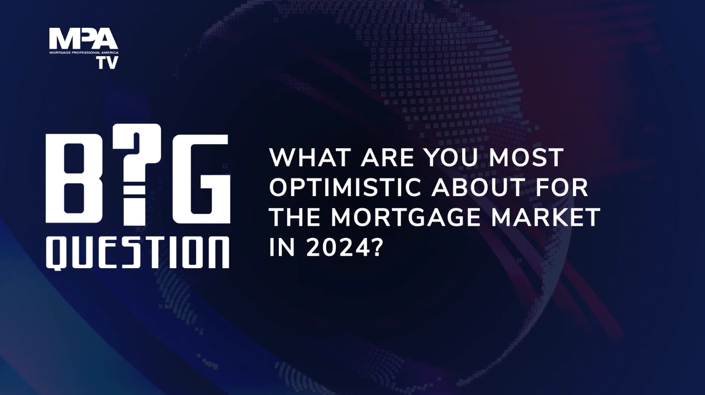 What are you most optimistic about in the mortgage market in 2024?