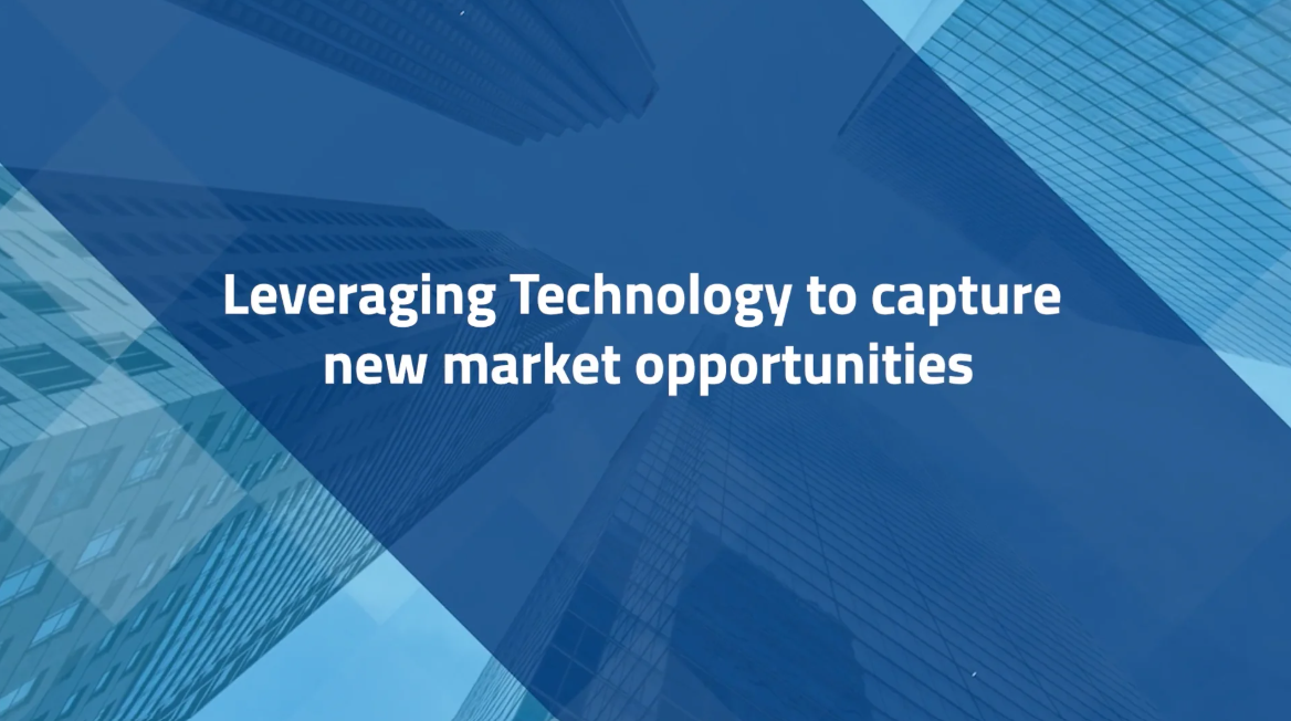 Leveraging technology to capture new market opportunities