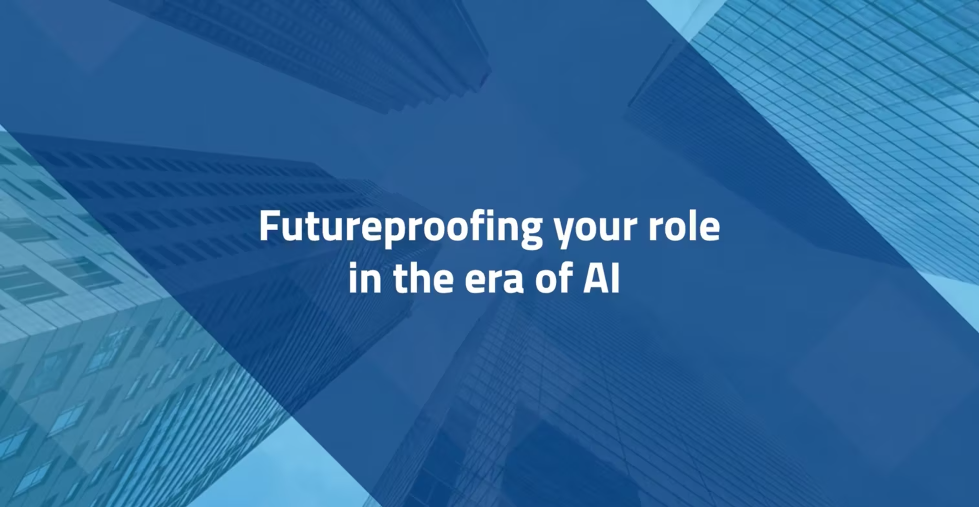 Futureproofing your role in the era of AI