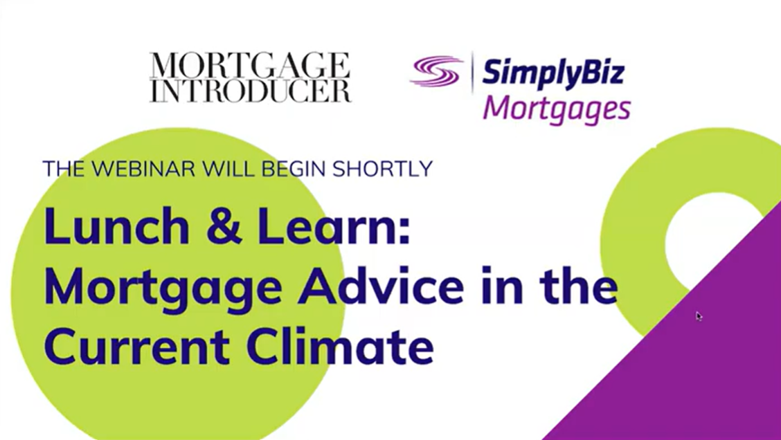 Lunch & Learn: Mortgage Advice in the Current Climate