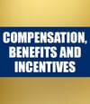 COMPENSATION, BENEFITS AND INCENTIVES
