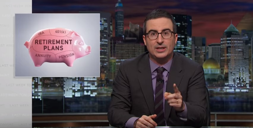 John Oliver lambasts U.S. retirement savings system, supports DOL fiduciary rule