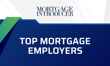 The third annual Top Mortgage Employers is now open