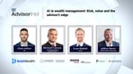 AI in Wealth Management: Risk, Value and the Advisor's Edge 