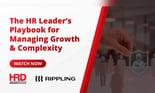 The HR Leader’s Playbook for Managing Growth & Complexity