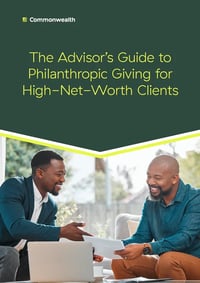 The Advisor’s Guide to Philanthropic Giving for HNW Clients