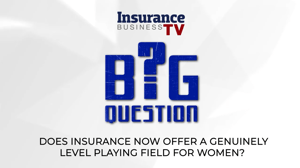 Is there now a level playing field for women in insurance?