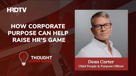 Thought Leaders: How corporate purpose can help raise HR's game