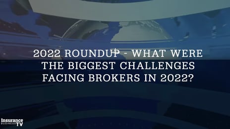 What were brokers' biggest challenges in 2022?