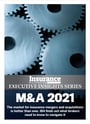 Insurance Business America 9.03 - Executive Insights Series: M&A 2021