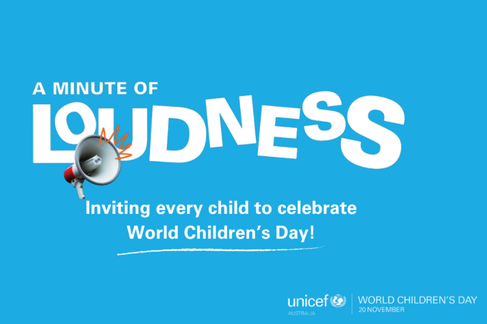 It’s time to ‘get loud’ with UNICEF Australia for World Children’s Day