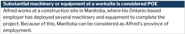 Province of employment – substantial machinery or equipment at a worksite example